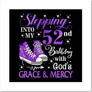 Stepping Into My 52nd Birthday With God's Grace & Mercy Bday Posters and Art